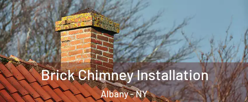  Brick Chimney Installation Albany - NY