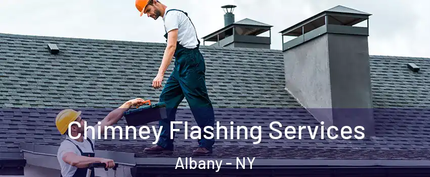  Chimney Flashing Services Albany - NY