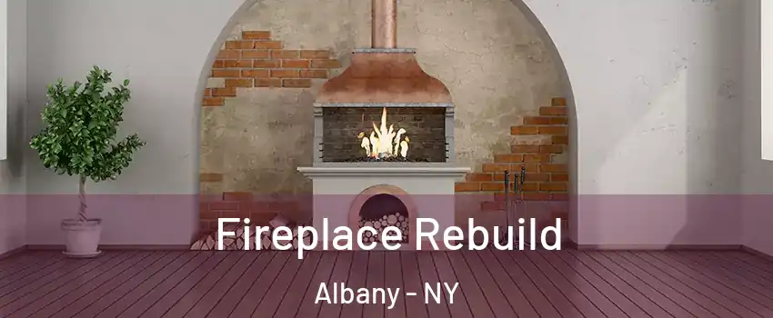  Fireplace Rebuild Albany - NY