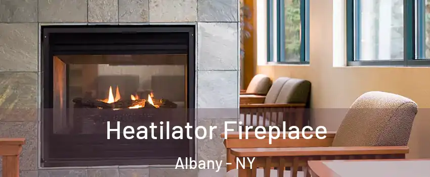  Heatilator Fireplace Albany - NY