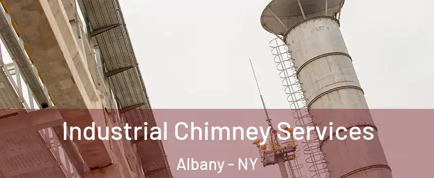  Industrial Chimney Services Albany - NY