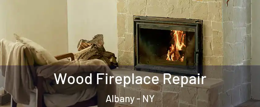  Wood Fireplace Repair Albany - NY